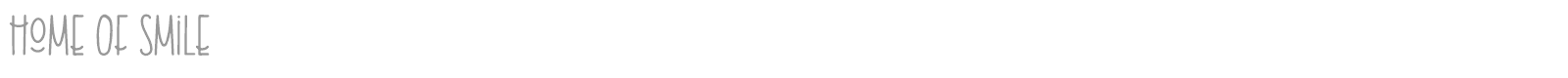 Home of Smile font preview
